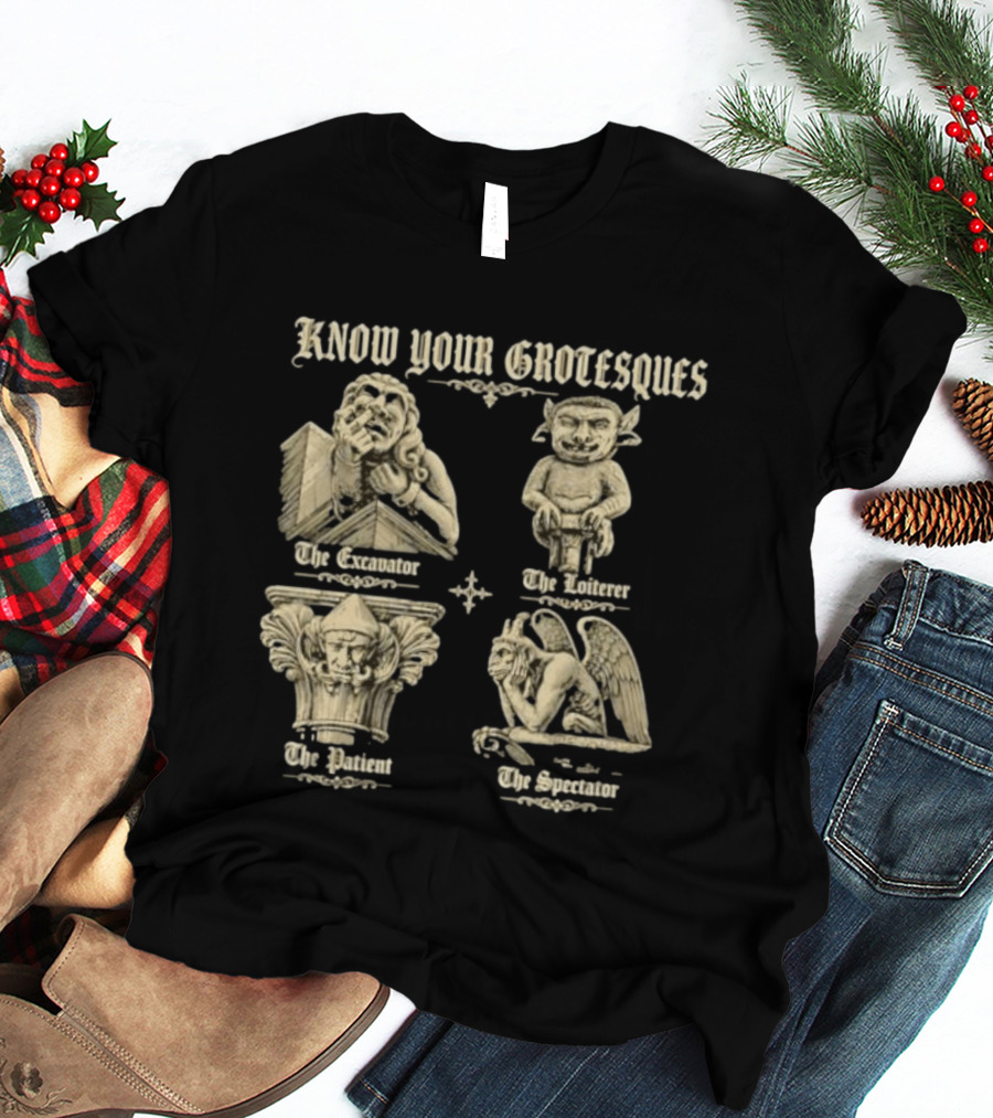 Know Your Grotesques The Excavator The Loiterer The Patient The Spectator Stone Statue T-Shirt