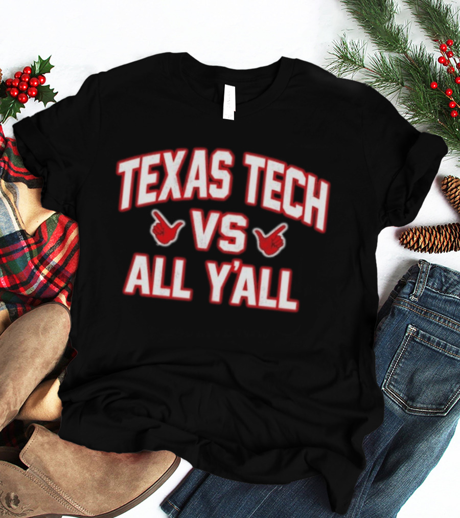 Texas Tech Red Raiders Vs All Y'all NCAA Rivalry T-Shirt