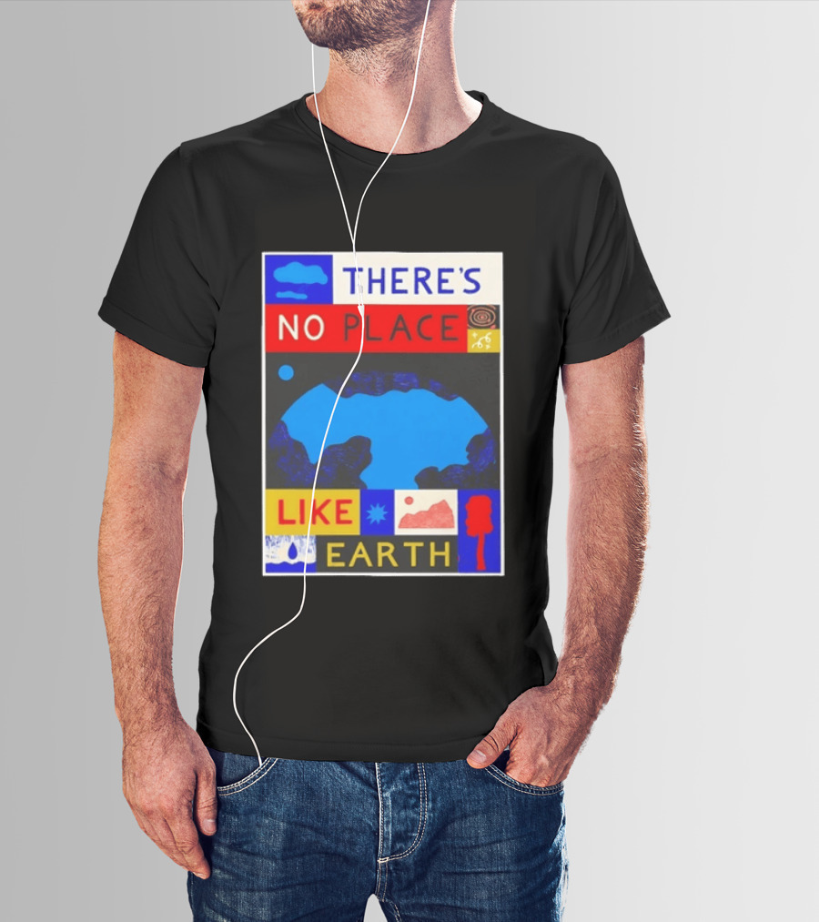 There's No Place Like Earth Vibrant Planetary T-Shirt