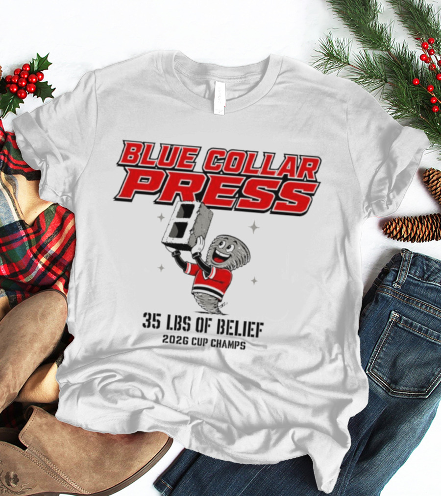 Blue Collar Press 2026 Cup Champs 35 Lbs Of Belief Carolina Hurricanes NHL T-Shirt