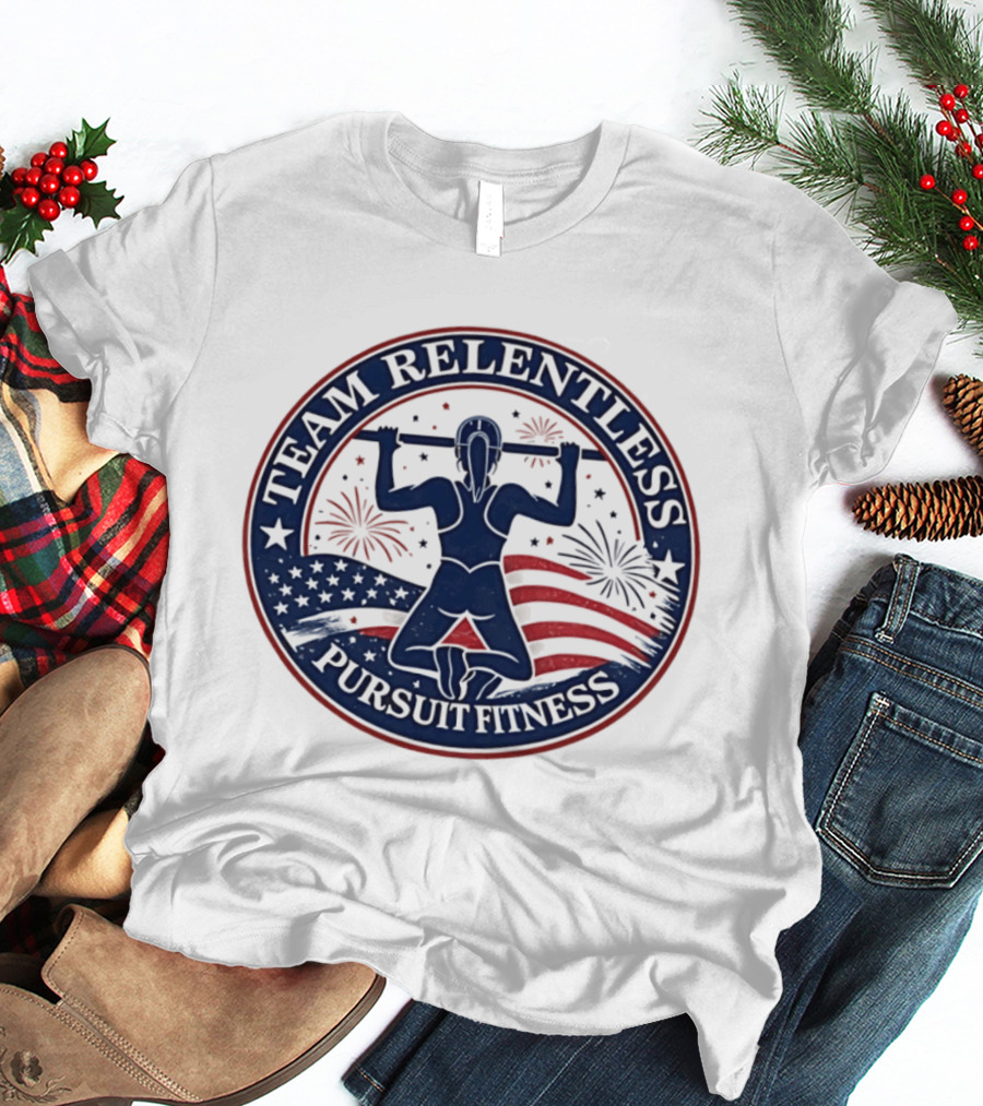 Team Relentless Pursuit Fitness American Flag Fireworks Pull Up Workout T-Shirt