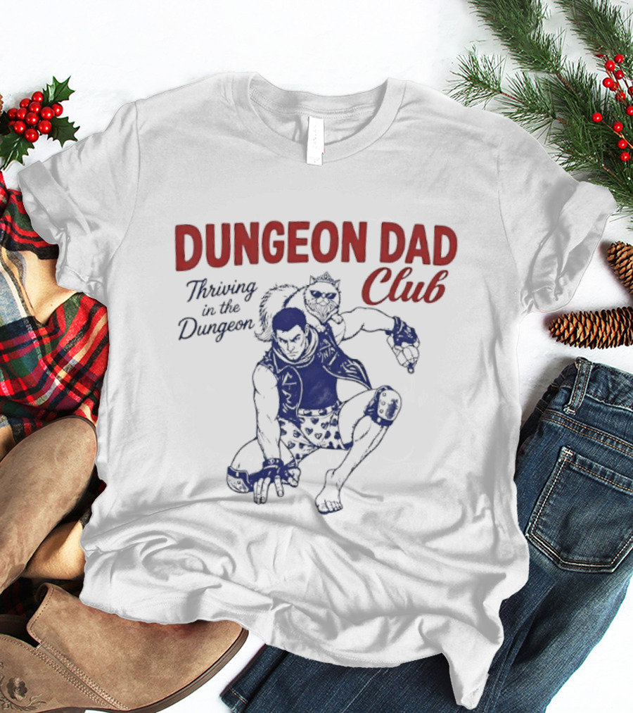 Dungeon Dad Club Thriving In The Dungeon Adventure T-Shirt