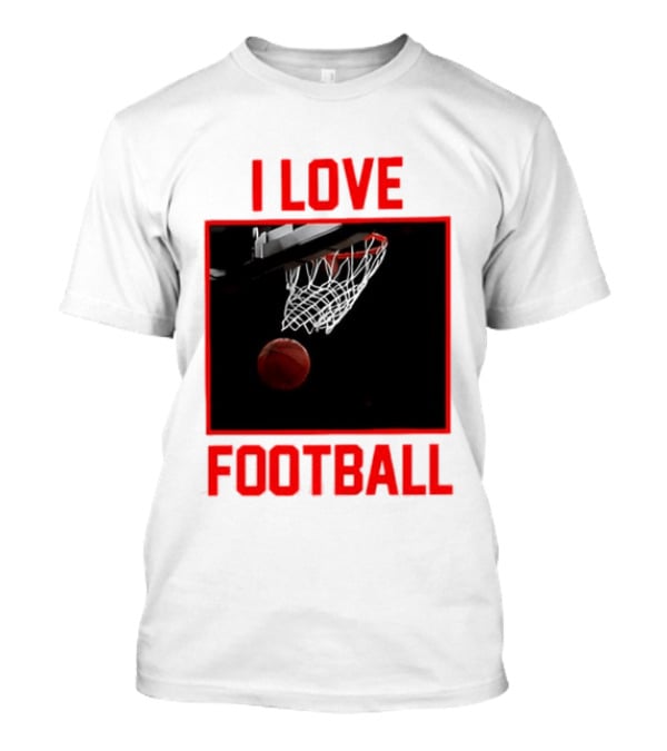 I Love Football Basketball Meme Sports T-Shirt