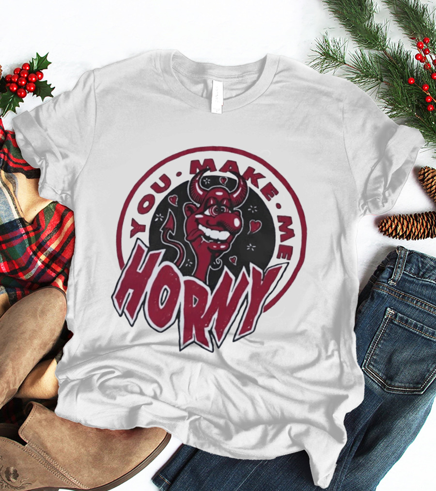 You Make Me Horny Devil Red Horns Circular T-Shirt