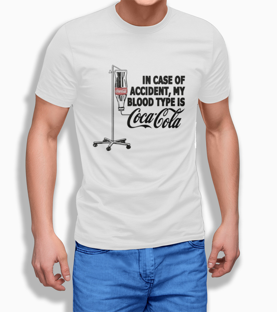 In Case Of Accident My Blood Type Is Coca Cola IV Bag T-Shirt