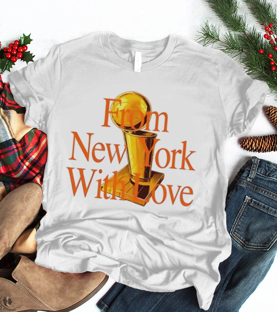 From New York With Love Larry O'Brien New York Knicks T-Shirt