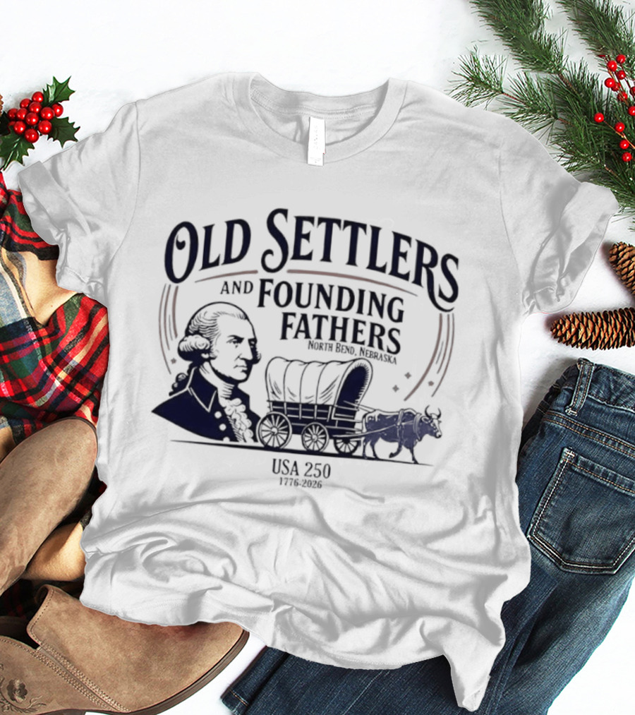 Old Settlers And Founding Fathers USA 1776 Tradition T-Shirt