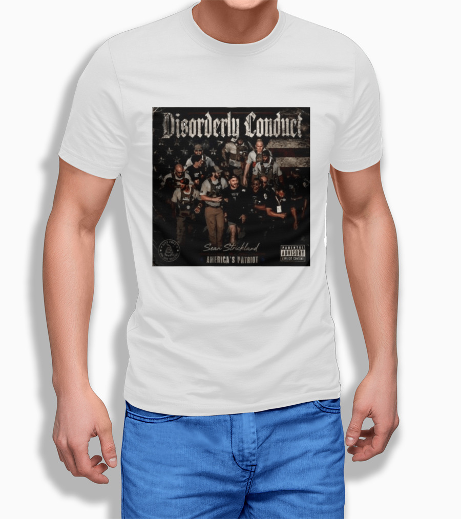 Disorderly Conduct Sean Strickland America's Patriot Live Free Or Die Trying T-Shirt