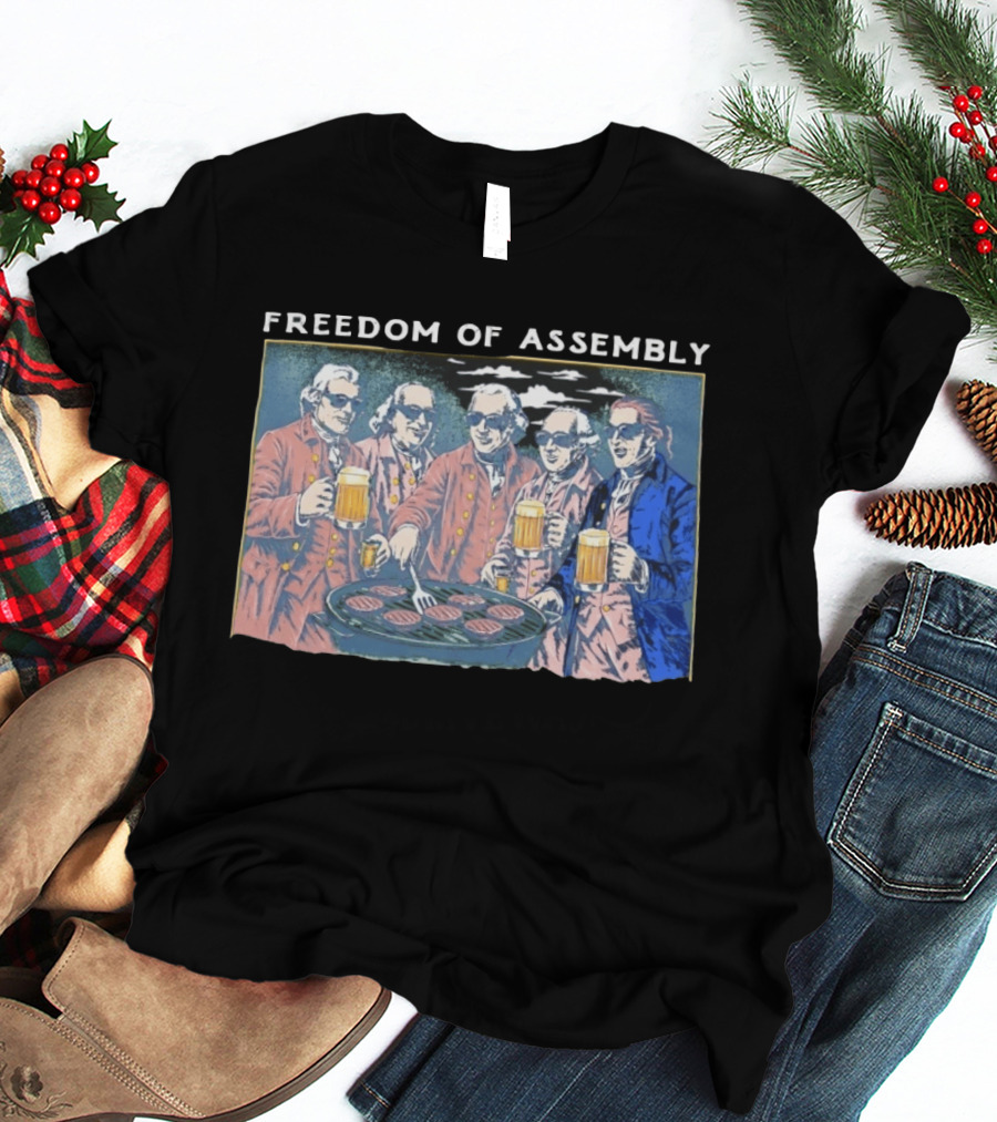 Freedom Of Assembly Founding Fathers Beer BBQ T-Shirt