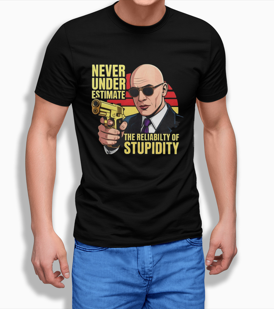 Never Underestimate The Reliability Of Stupidity Bald Guy With Gun T-Shirt