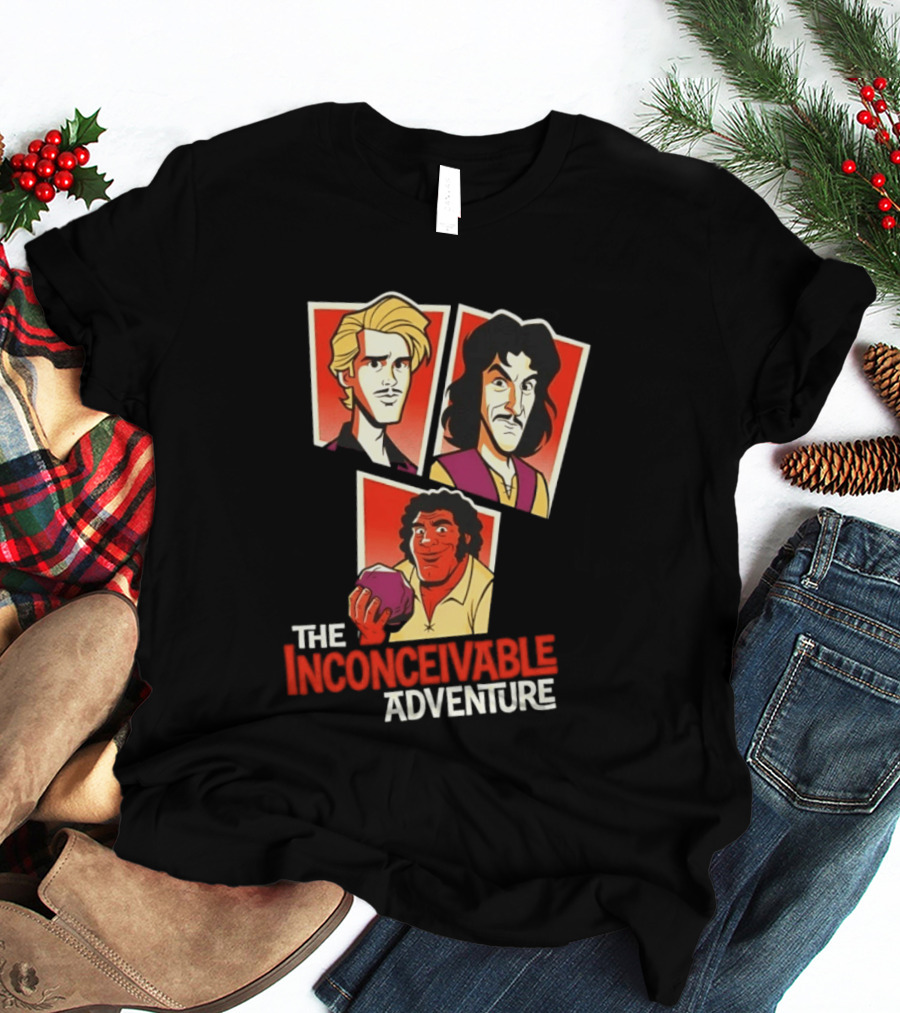 The Inconceivable Adventure Westley Inigo Fezzik The Princess Bride T-Shirt