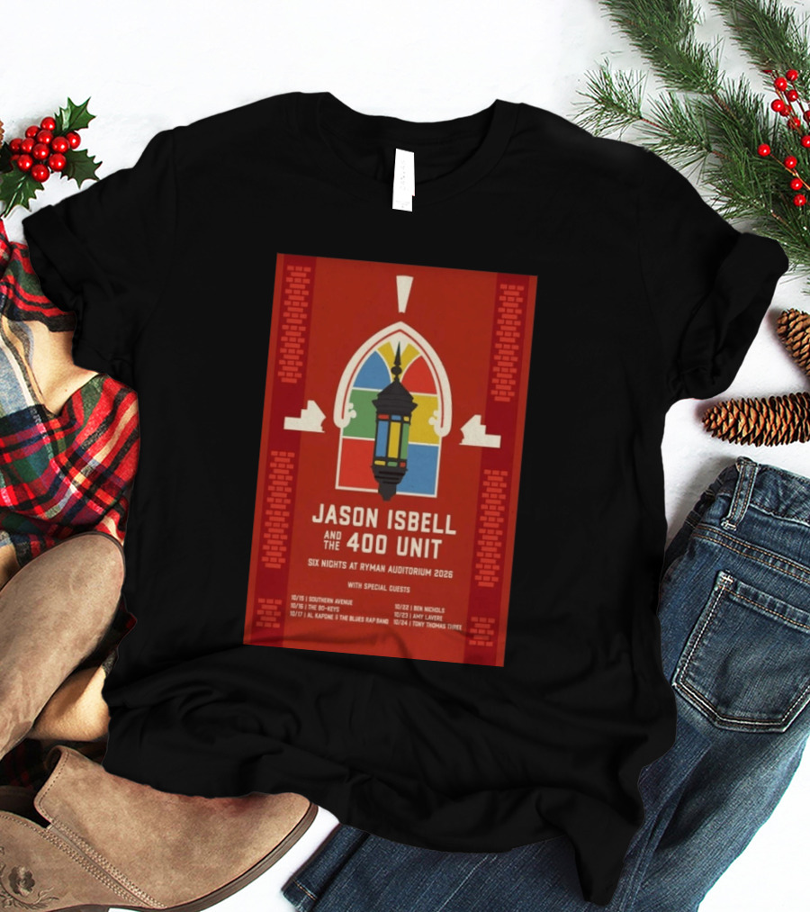 Jason Isbell And The 400 Unit Six Nights Ryman Auditorium 2026 With Special Guests T-Shirt