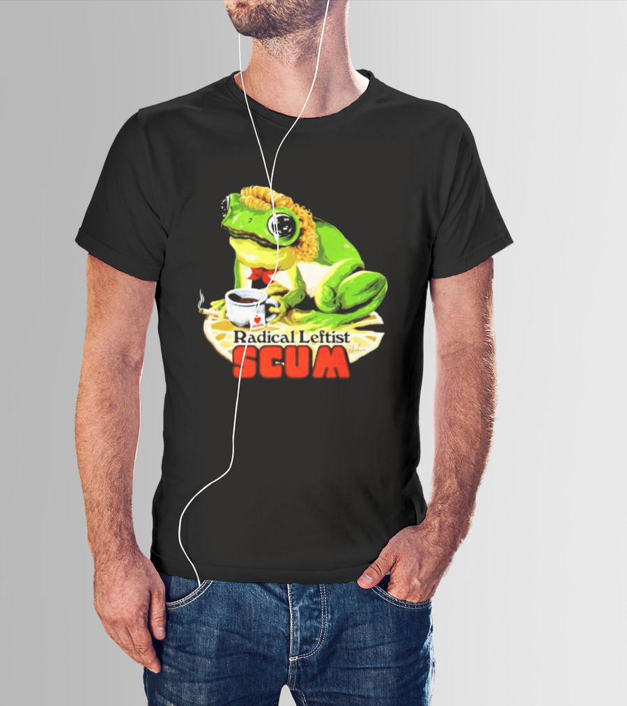 Radical Leftist Scum Frog Holding Cup And Cigar T-Shirt