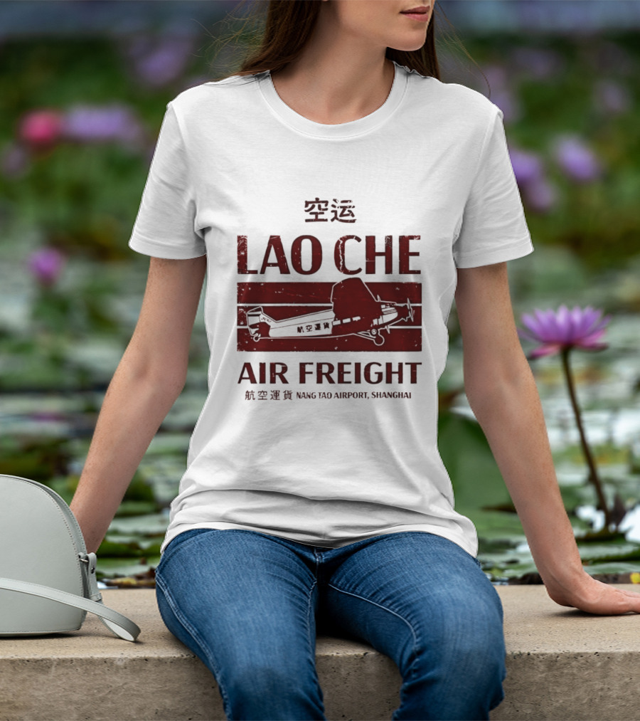 Lao Che Air Freight Nang Tao Airport Shanghai Indiana Jones Temple Of Doom T-Shirt