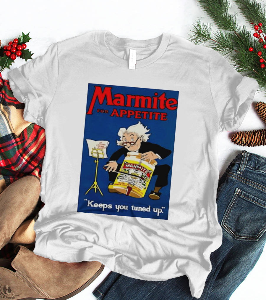 Marmite For Appetite Keeps You Tuned Up Conductor T-Shirt