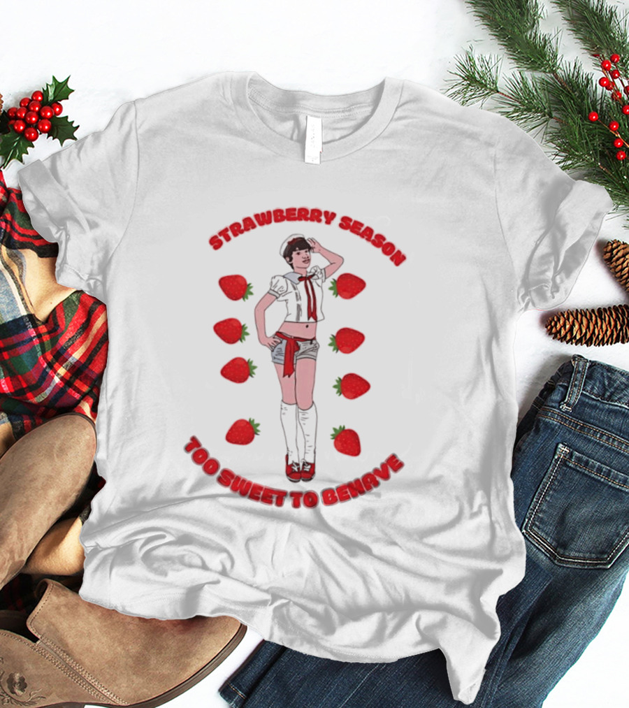Strawberry Season Too Sweet To Behave Sailor Girl Fruit T-Shirt