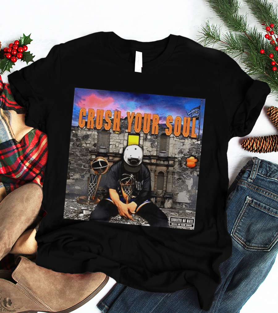 Crush Your Soul Dominates New York Streets Of Hate T-Shirt