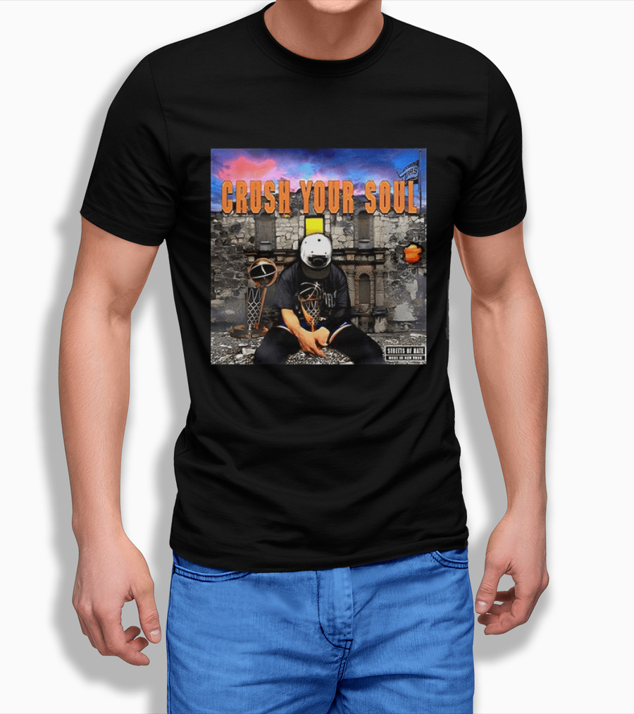 Crush Your Soul Dominates New York Streets Of Hate T-Shirt