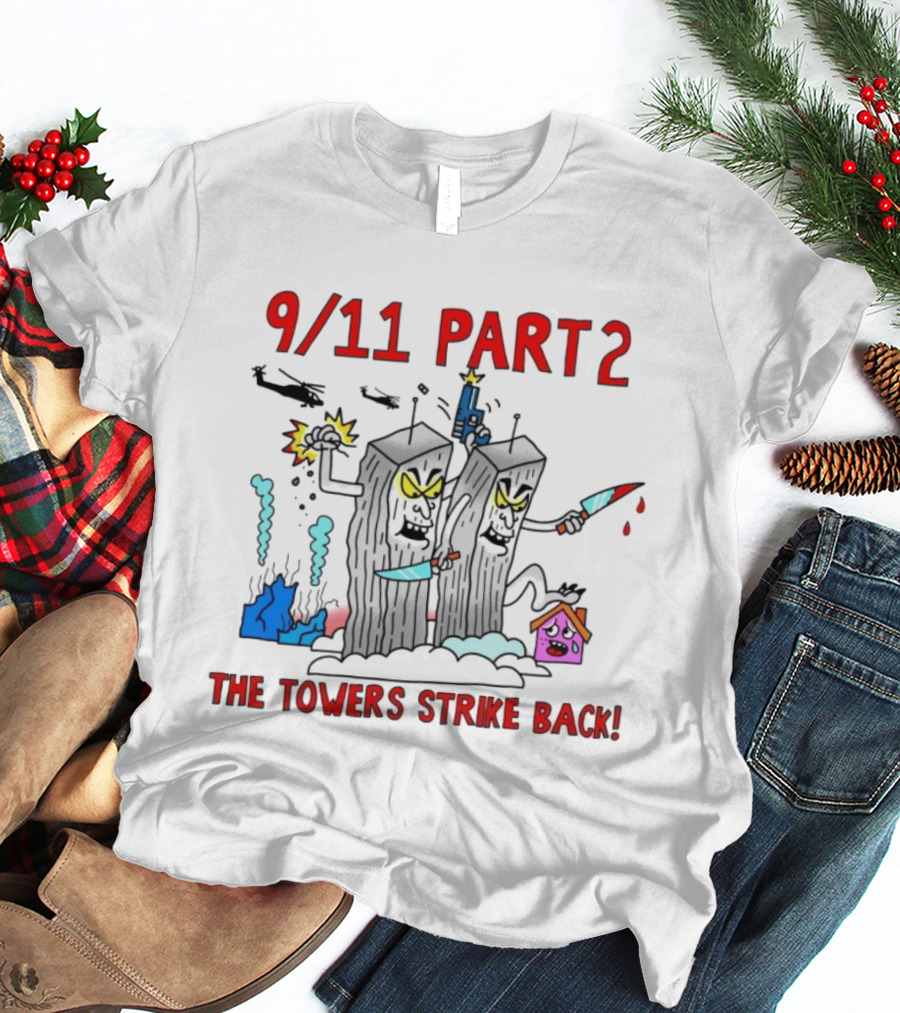 9 11 Part 2 The Towers Strike Back Cartoon T-Shirt