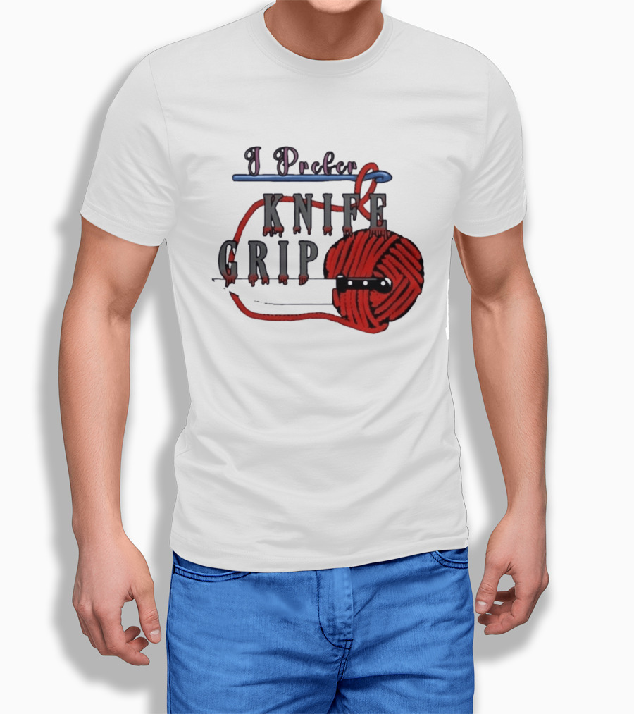 I Prefer Knife Grip Yarn Crochet Ideas T-Shirt