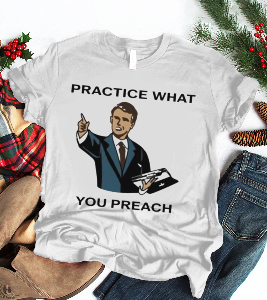 Practice What You Preach Preacher Avivra Bible T-Shirt