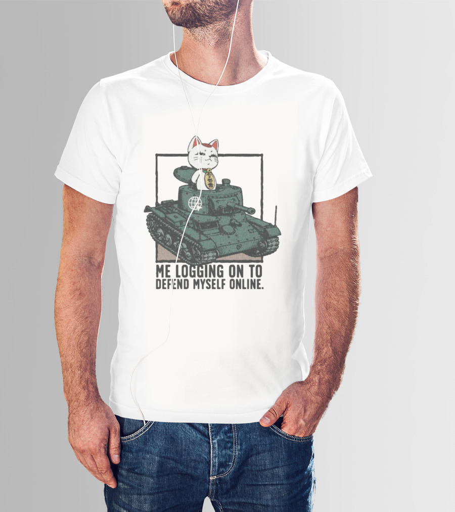 Maneki Neko On Tank Me Logging On To Defend Myself Online T-Shirt