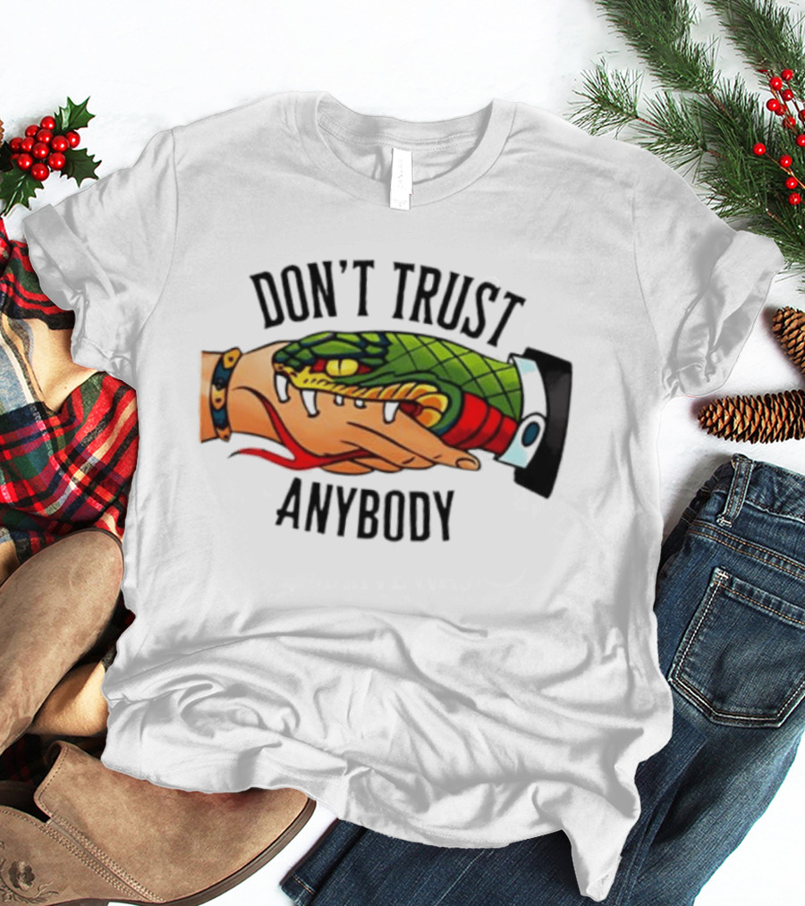 Snake Handshake Don't Trust Anybody Tattoo Warning T-Shirt