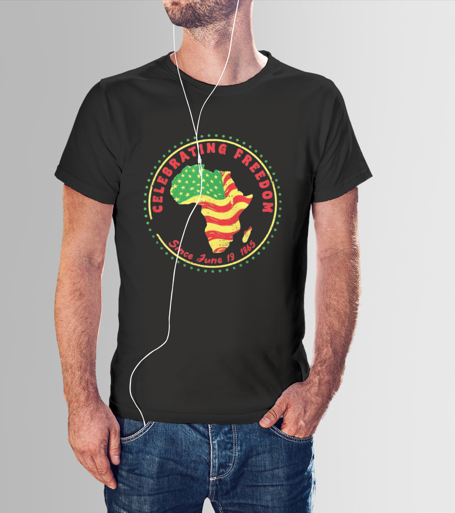 Celebrating Freedom Africa Juneteenth Flag Since June 19 1865 T-Shirt