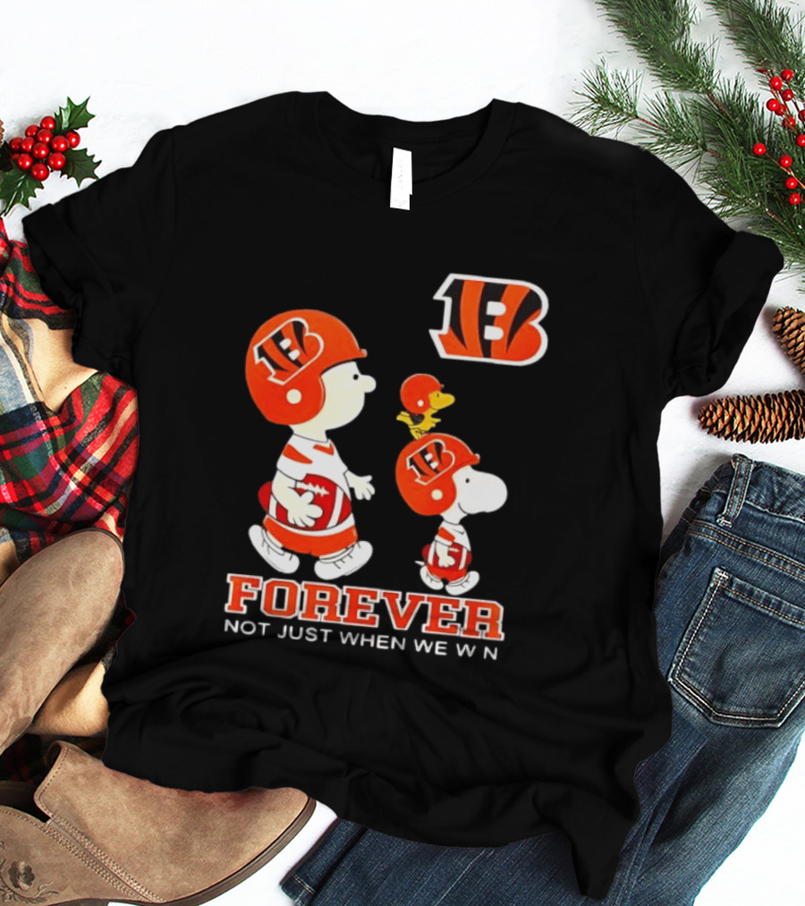 Cincinnati Bengals Forever Charlie Brown Snoopy Not Just When We Win T-Shirt