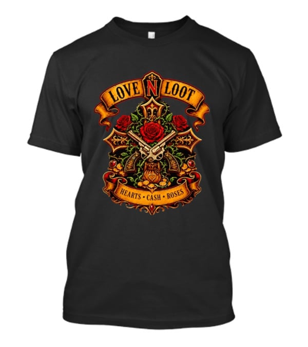 Love N Loot Hearts Cash Roses Guns And Flowers Cross Emblems T-Shirt