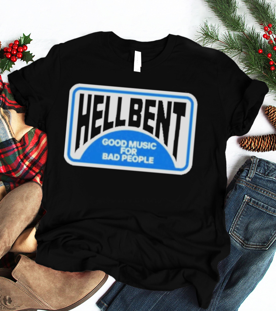 Hellbent Records Good Music For Bad People Blue Sign T-Shirt