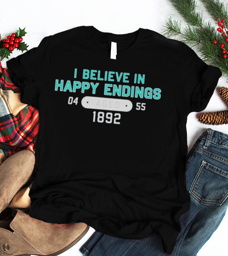 I Believe In Happy Endings Aged 1892 04 55 T-Shirt