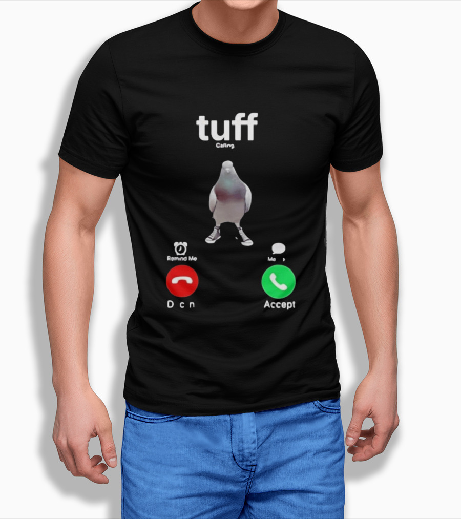 Tuff City Pigeon Call Screen Decline Accept T-Shirt