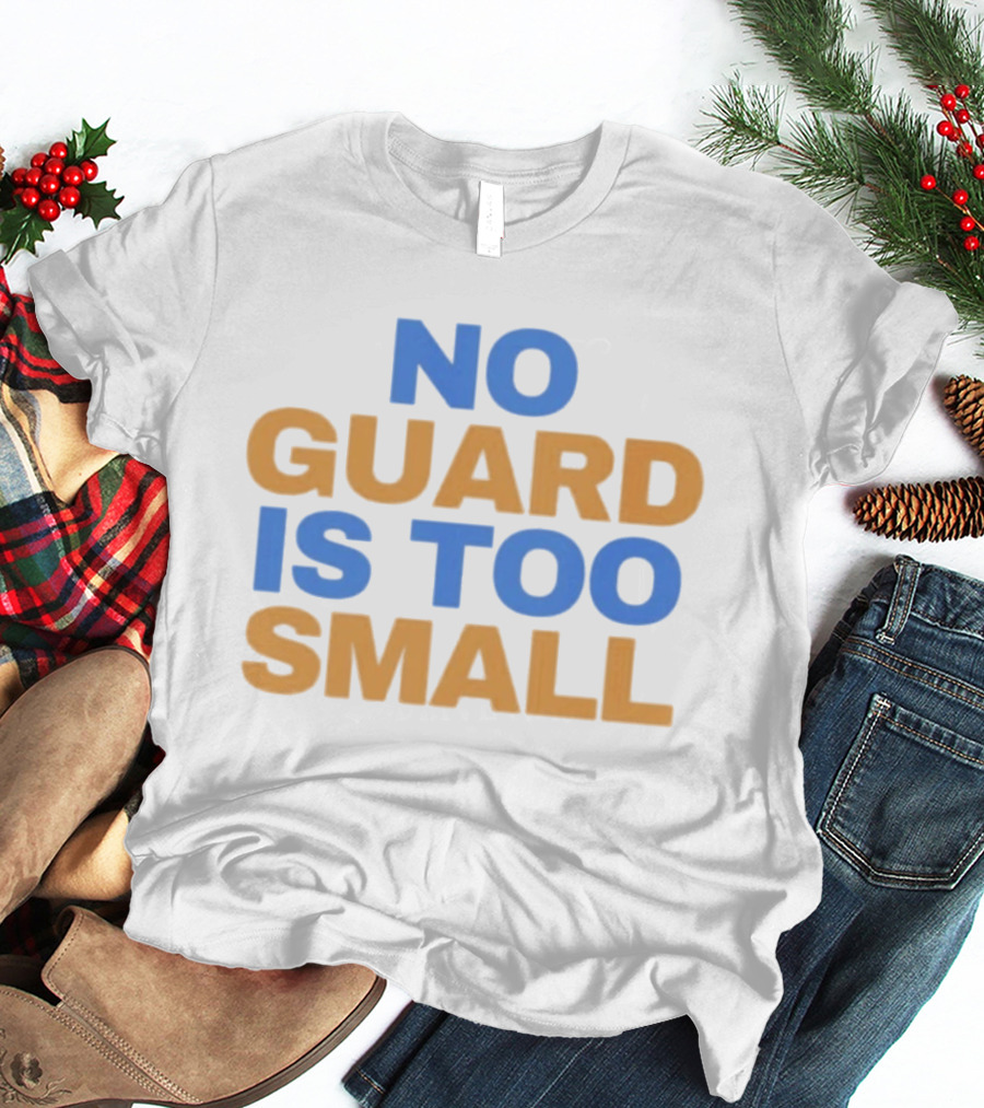 Tyler Murray No Guard Is Too Small T-Shirt