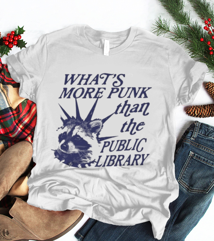 What's More Punk Than The Public Library Reading Raccoon T-Shirt