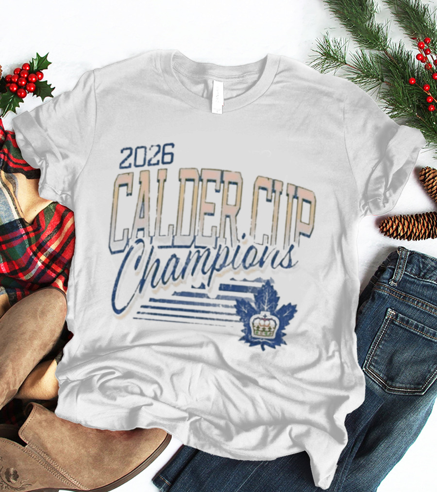 2026 Calder Cup Champions Toronto Marlies Victory Leafs T-Shirt