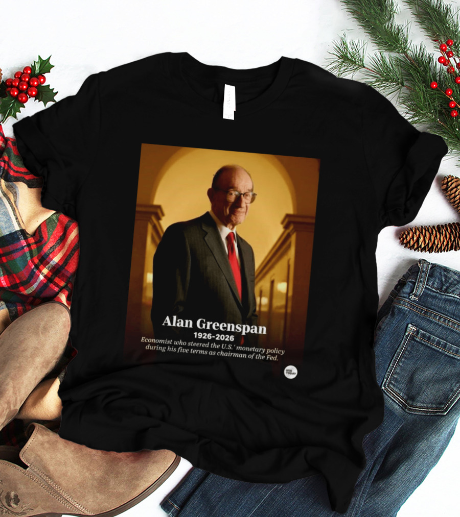 Alan Greenspan 1926 2026 Economist Steered U.S. Monetary Policy Five Terms Fed Chairman USA Today T-Shirt