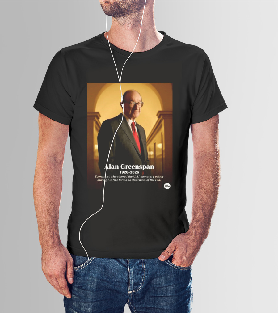 Alan Greenspan 1926 2026 Economist Steered U.S. Monetary Policy Five Terms Fed Chairman USA Today T-Shirt
