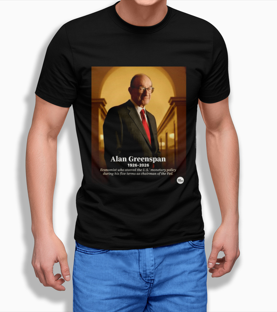Alan Greenspan 1926 2026 Economist Steered U.S. Monetary Policy Five Terms Fed Chairman USA Today T-Shirt