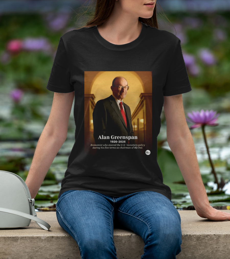Alan Greenspan 1926 2026 Economist Steered U.S. Monetary Policy Five Terms Fed Chairman USA Today T-Shirt