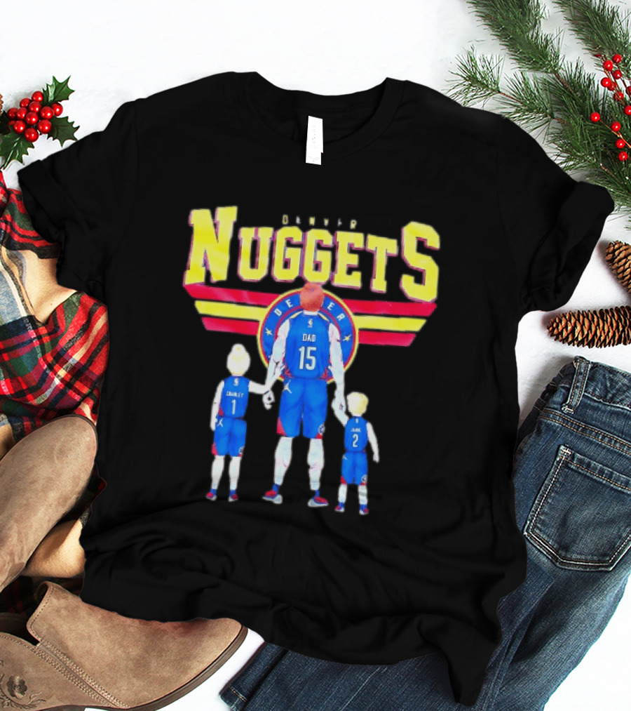 Denver Nuggets Basketball Dad Charley 1 Charley 2 Family Jersey T-Shirt