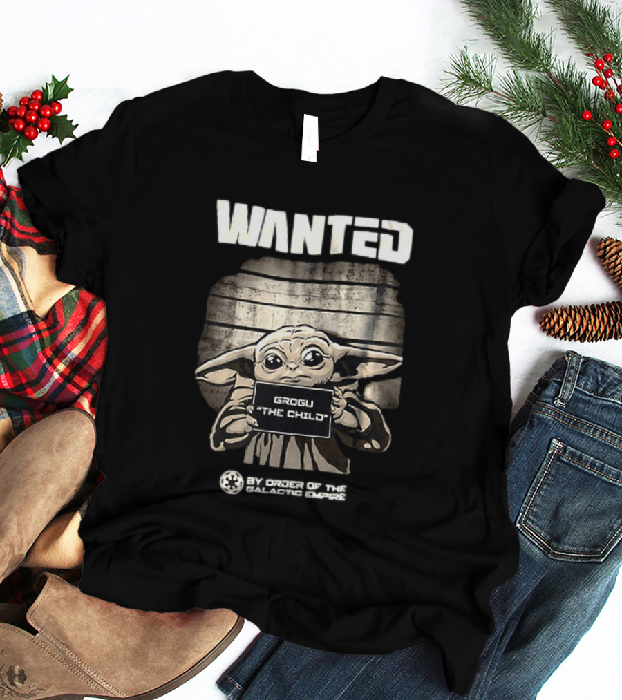 Wanted Grogu The Child By Order Of The Galactic Empire The Mandalorian T-Shirt