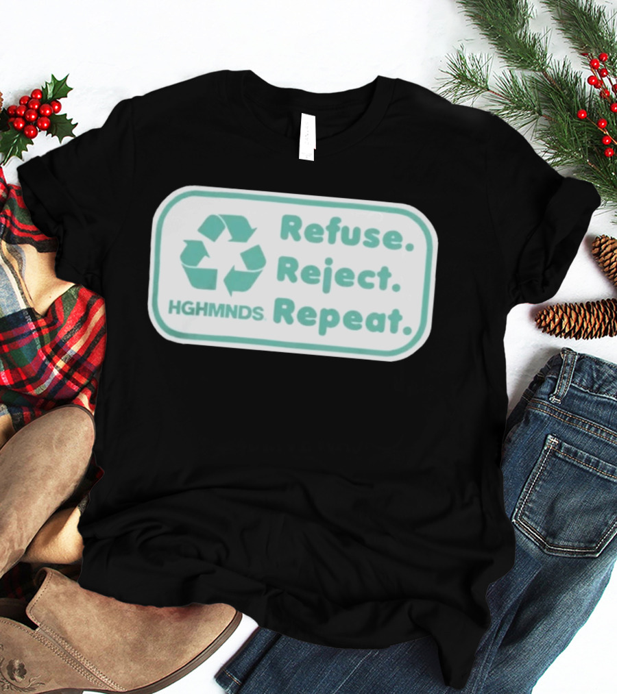 HGHMNDS Clothing Refuse Reject Repeat Recycling T-Shirt
