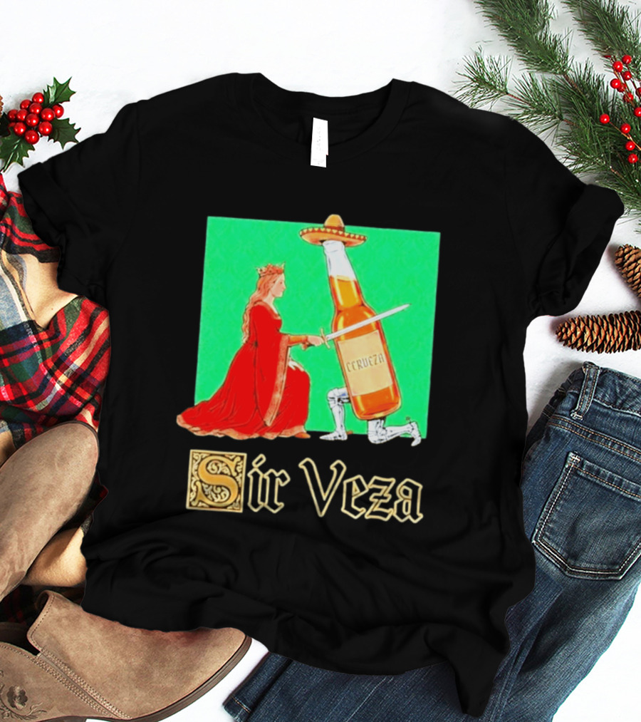 Sir Veza Cerveza Beer Bottle Knighted By Queen Sombrero T-Shirt