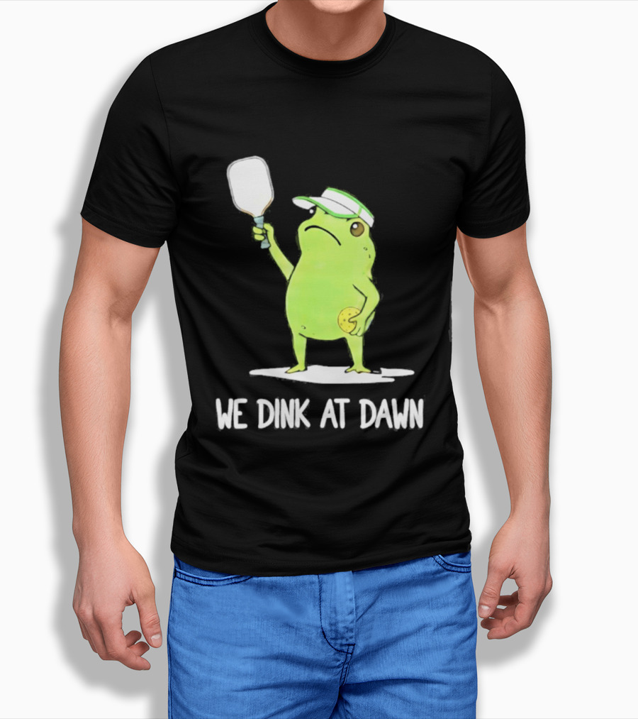 We Dink At Dawn Pickleball Frog Meme Paddle T-Shirt