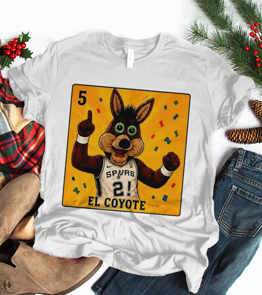 5 El Coyote Spurs 2! T-Shirt