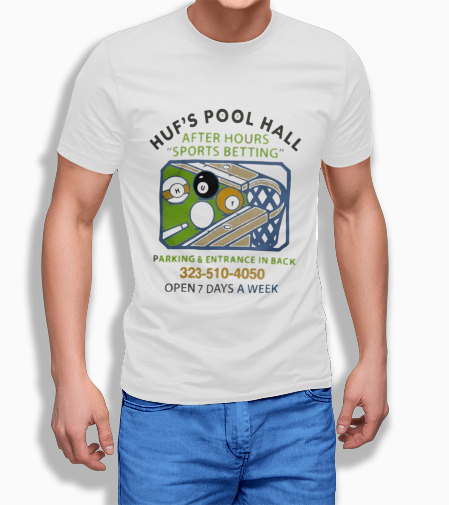 Huf's Pool Hall After Hours Sports Betting Parking Entrance In Back Open 7 Days A Week T-Shirt