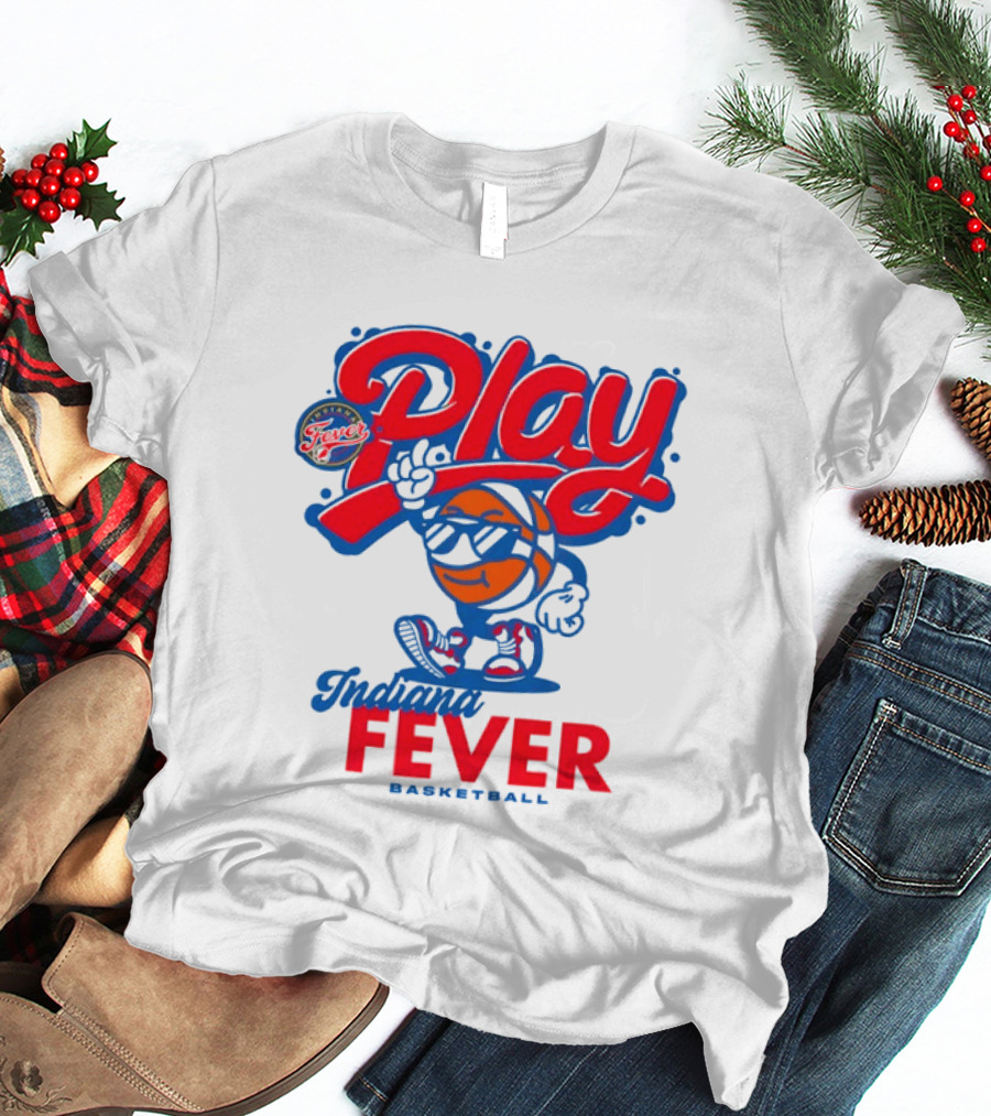 Play Indiana Fever Basketball T-Shirt