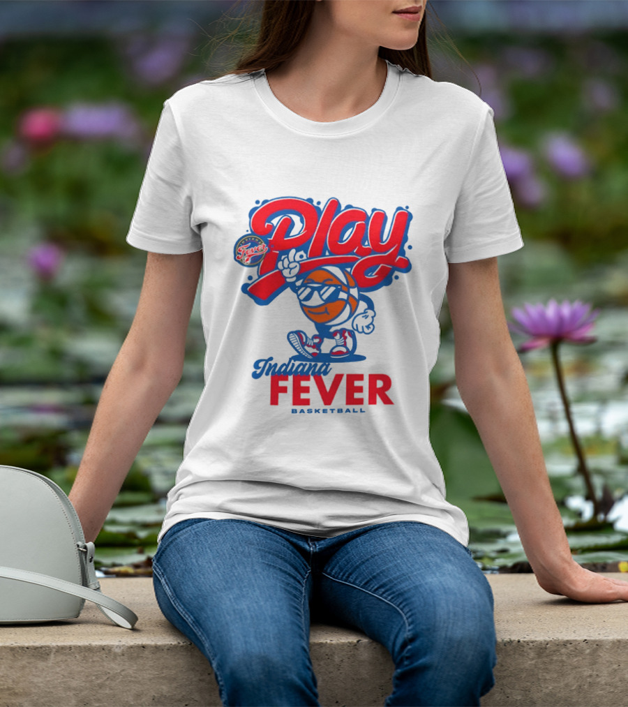 Play Indiana Fever Basketball T-Shirt