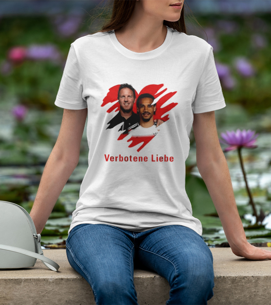 Verbotene Liebe Julian Nagelsmann Leroy Sane German National Team Football T-Shirt